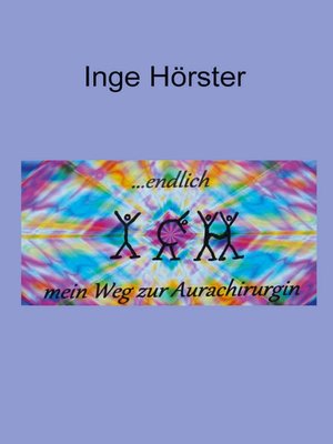 cover image of endlich ICH--mein Weg zur Aurachirurgin
